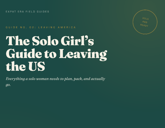 The Solo Girl's Guide to Leaving the US